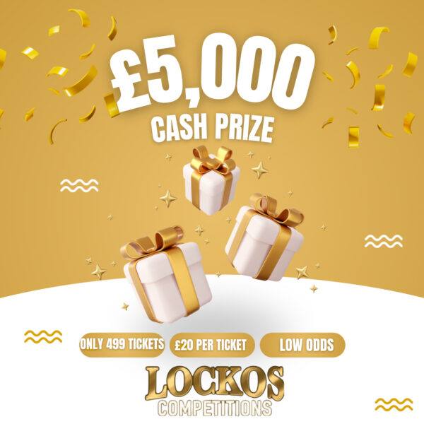 £5,000 CASH PRIZE. SUPER LOW ODDS