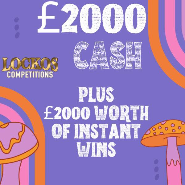 £2,000 CASH PLUS £2,000 WORTH OF INSTANT WINS