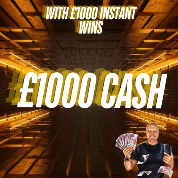 £1000 CASH WITH £1000 WORTH OF INSTANT WINS!!