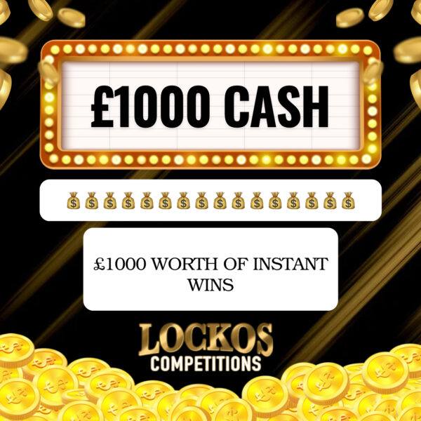 £1000 CASH WITH £1000 WORTH OF CASH INSTANT WINS!!!