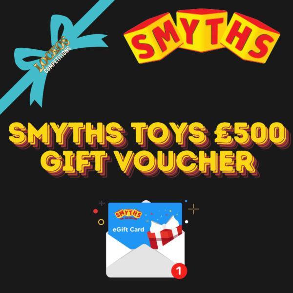 £500 SMYTHS TOYS SUPERSTORE GIFT VOUCHER!!