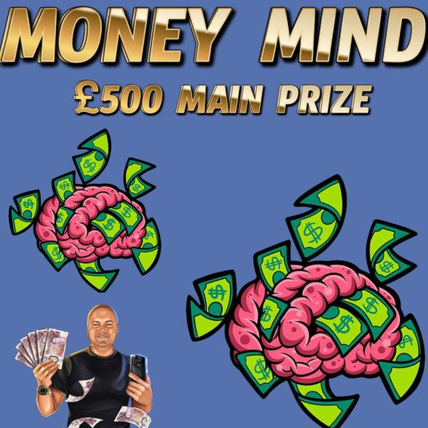 MONEY MIND, £500 CASH MAIN PRIZE!! PLUS CASH INSTANT WINS TO BE WON!!