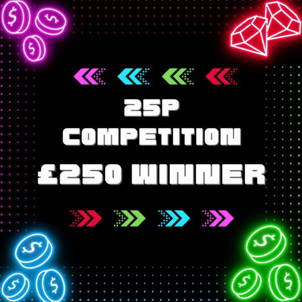25P COMPETITON !!! £250 CASH END PRIZE PLUS SITE CREDIT INSTANT WINS !