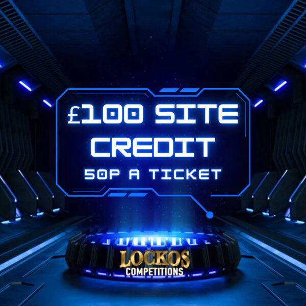 LOCKOS COMPETITIONS CASH! £100 SITE CREDIT FOR JUST 50P!