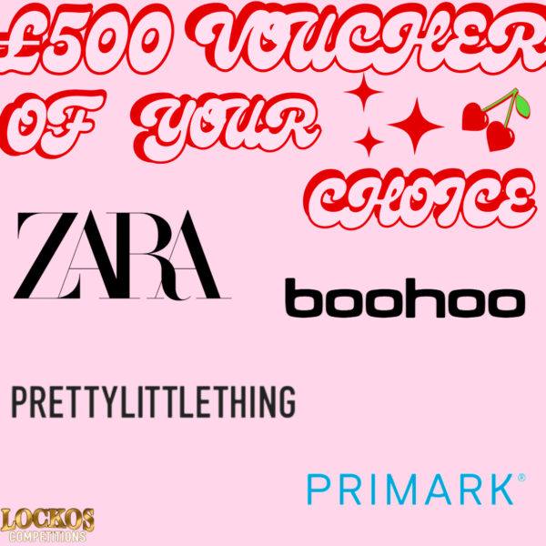 £500 VOUCHER OF YOUR CHOICE PLUS INSTANT WINS TO BE WON FOR JUST 50P! CASH ALT £400