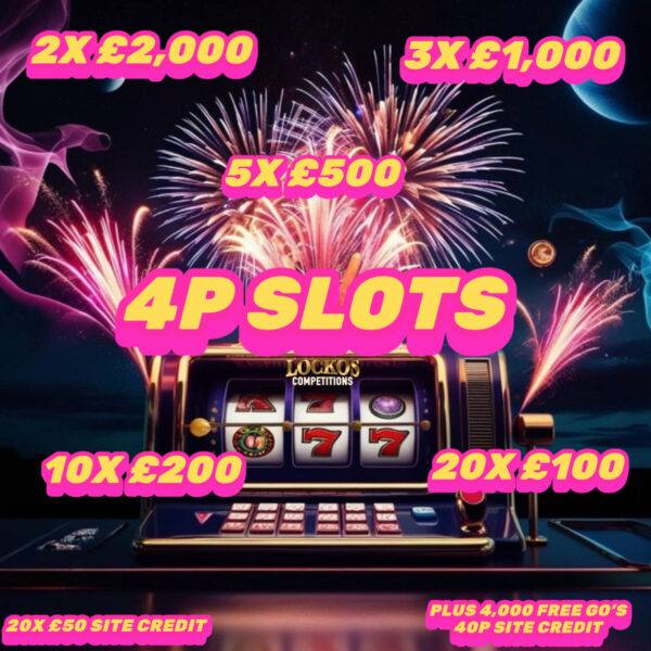 4P SLOTS! £2,000 MAIN PRIZE WITH 5060 INSTANT WINS TO BE WON!!!