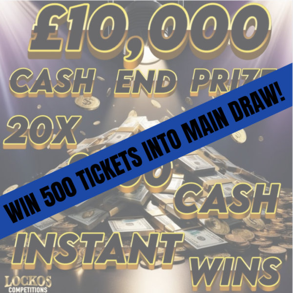 WIN 500 TICKETS INTO THE MAIN £10,000 DRAW FOR 50p!! ONLY 350 TICKETS! AUTO DRAW