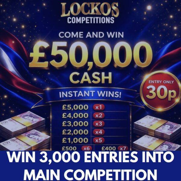 WIN 3,000 TICKETS INTO OUR £50,000 CASH COMPETITION FOR 15P! 3K CHANCES TO WIN £50K! NO7.