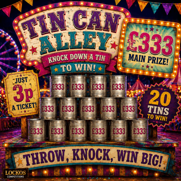 TIN CAN ALLEY! 20 x £333 INSTANT WINS. 3P TICKETS.